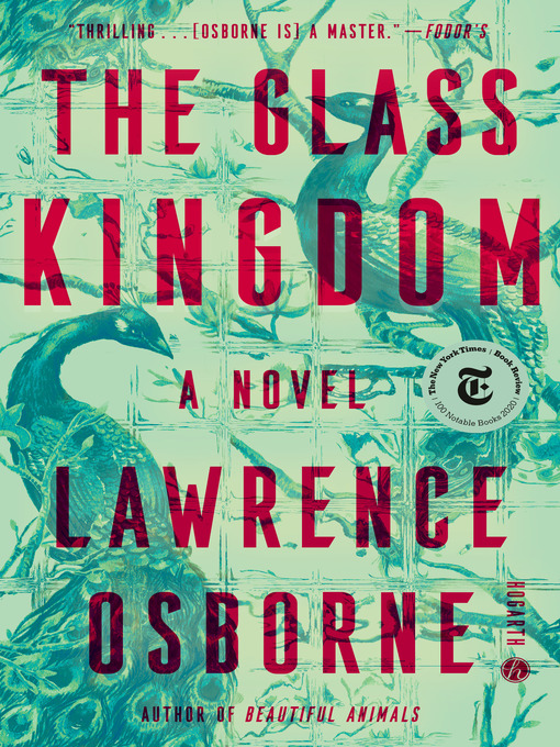 Title details for The Glass Kingdom by Lawrence Osborne - Wait list